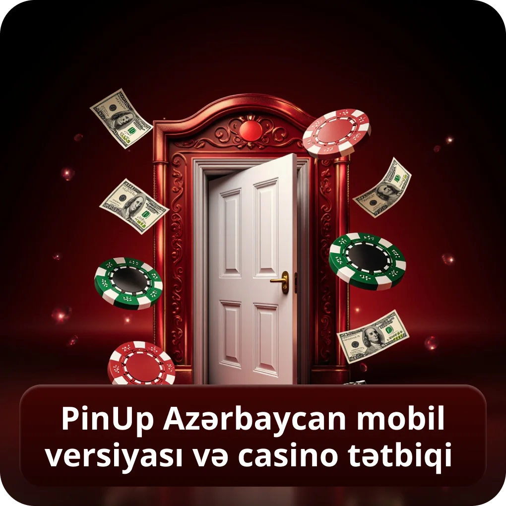 PinUp Azərbaycan mobil versiyası və casino tətbiqi