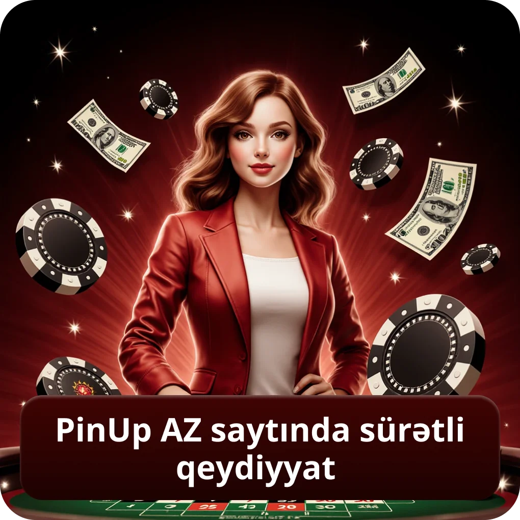 PinUp AZ saytında sürətli qeydiyyat