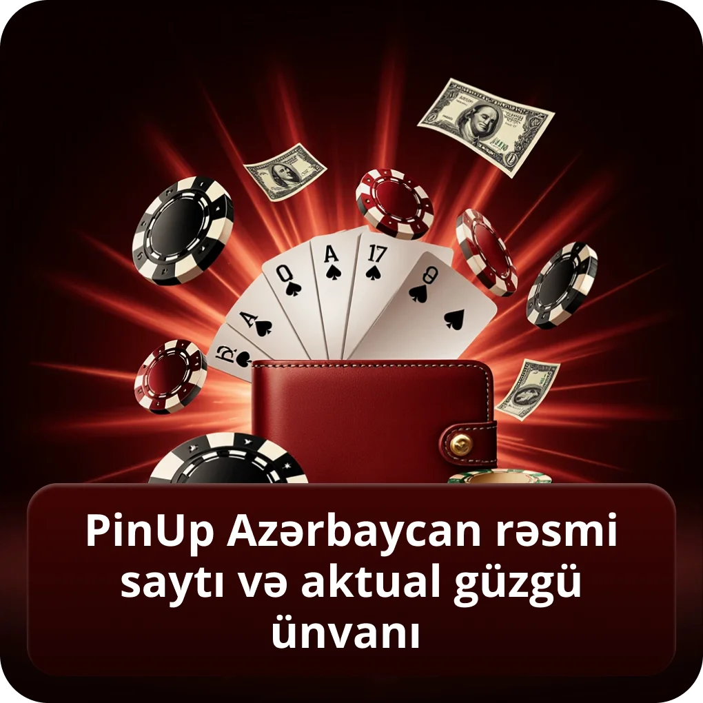 PinUp Azərbaycan rəsmi saytı və aktual güzgü ünvanı
